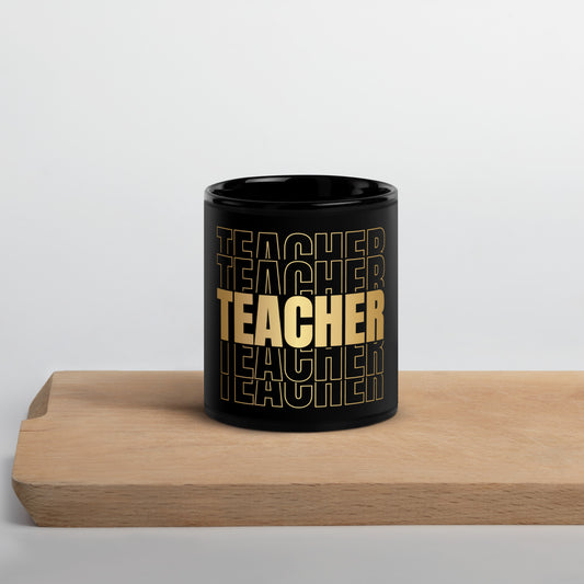 Black Glossy Mug - Teacher Teacher Teacher Teacher Teacher